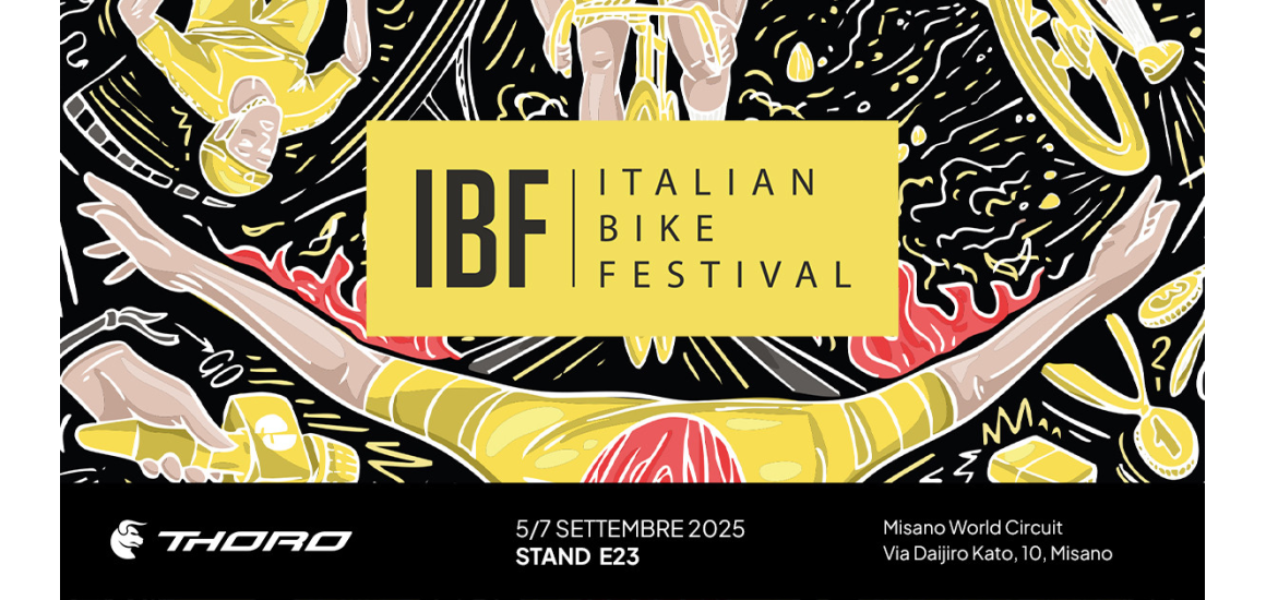 THORO SARÀ PRESENTE A IBF – ITALIAN BIKE FESTIVAL 5-7 SETT THORO SARÀ PRESENTE A IBF – ITALIAN BIKE FESTIVAL 5-7 SETT